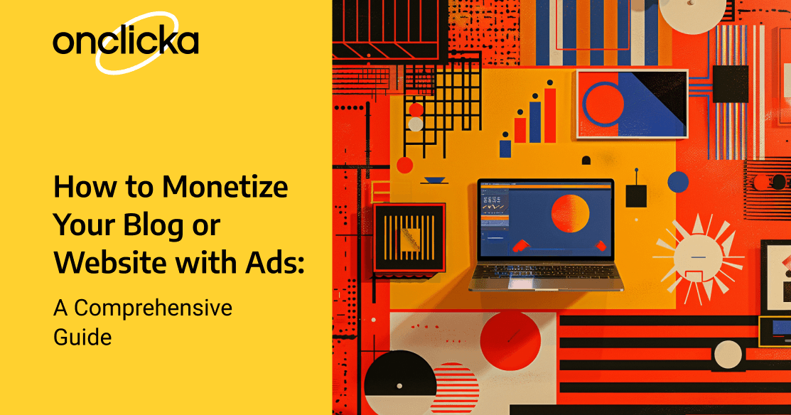 How to Monetize Your Blog or Website with Ads: A Comprehensive Guide ...