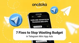 7 Fixes to Stop Wasting Budget  in Telegram Mini Apps