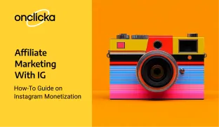 Affiliate Marketing With IG – A How-To Guide on Instagram Monetization