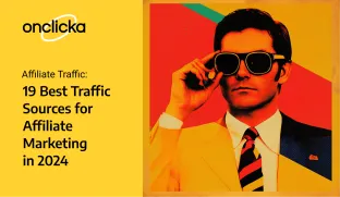 Affiliate Traffic: 19 Best Traffic Sources for Affiliate Marketing in 2024